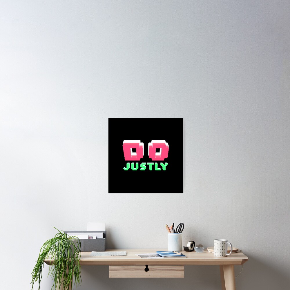 Do Justly - Micah 6:8 | Christian Geek Poster