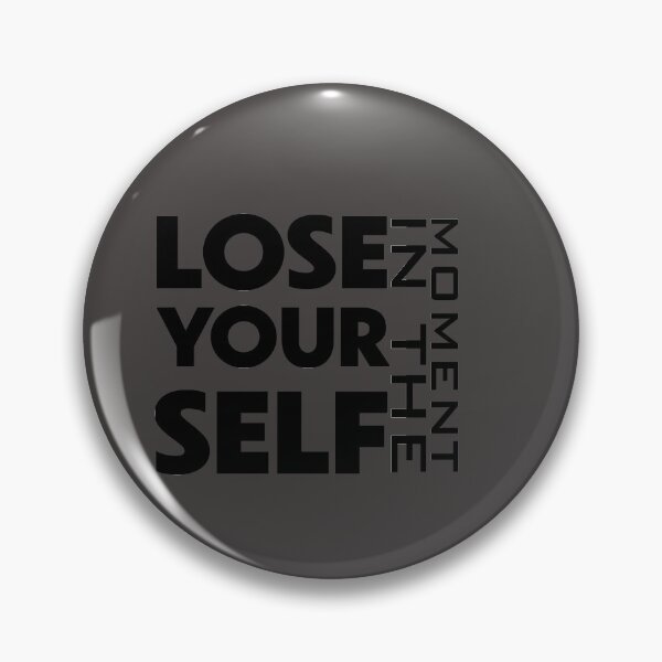 Item preview, Lose Yourself IT Moment designed and sold by Kajusmcr.