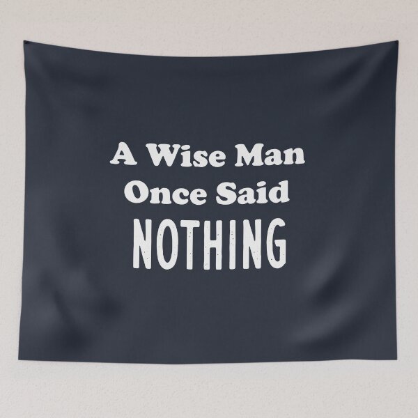 Item preview, A Wise Man Once Said...Nothing  designed and sold by aminosile.