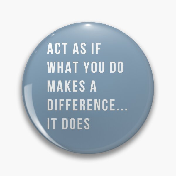 Item preview, Act as if what you do makes a difference... it does designed and sold by EnlightParis.