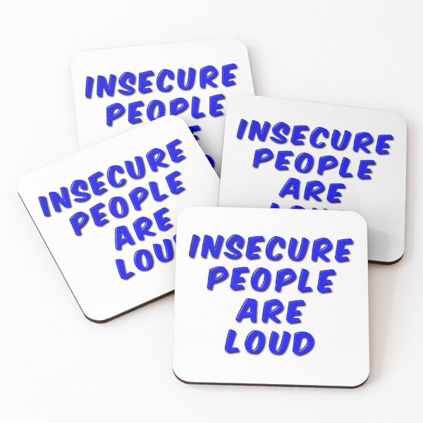 Item preview, Insecure People Are Loud designed and sold by MarkUK97.