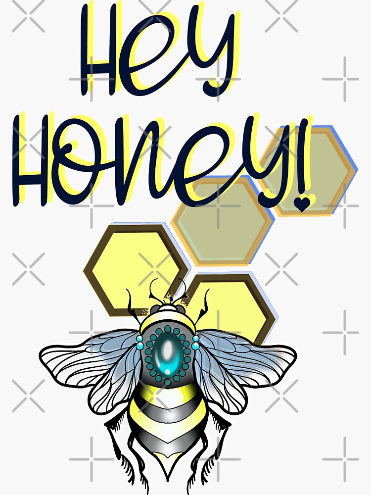 "Hey honey" Sticker by Blacklinesw9 Redbubble