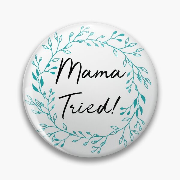 Item preview, Mama Tried Funny Art Witty Decor A501 designed and sold by byNicol.