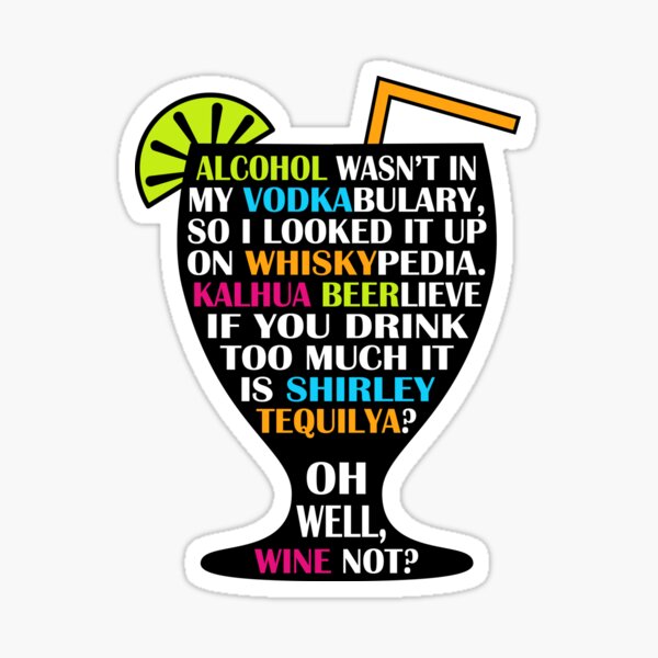 Funny Drinking Sayings Stickers for Sale | Redbubble