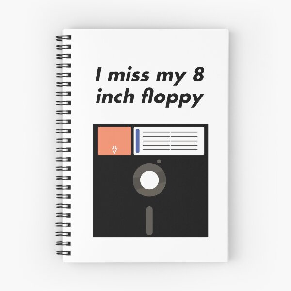 Item preview, I miss my 8 inch floppy (humour) designed and sold by WayneBrant.