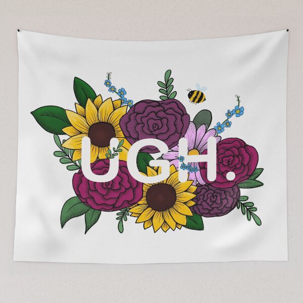 Item preview, UGH. Floral designed and sold by Rhiannon Bowen.