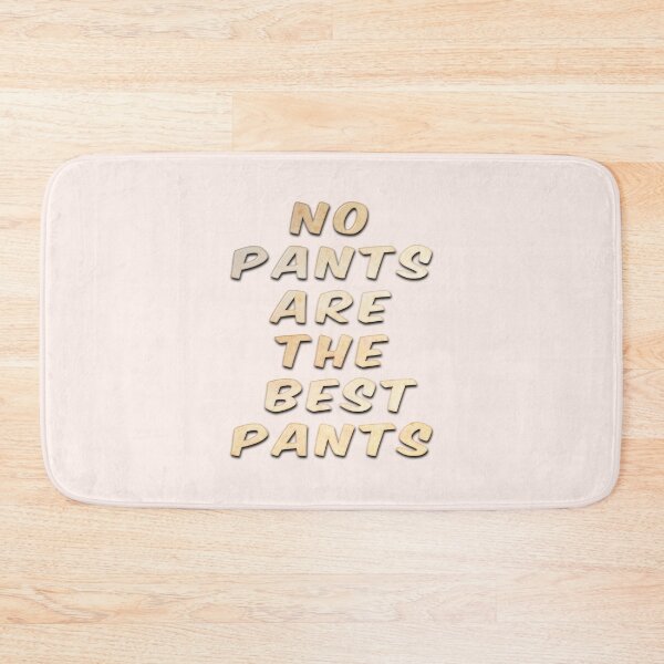 Item preview, No Pants Are The Best Pants designed and sold by MarkUK97.
