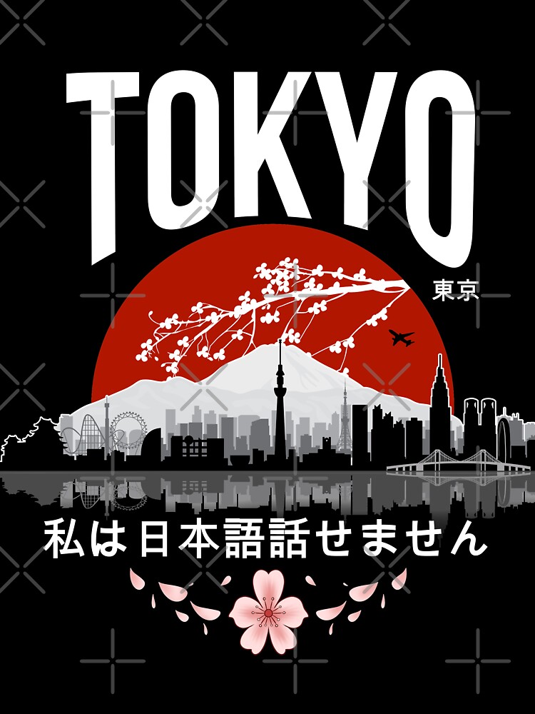 Tokyo - I Don't Speak Japanese - White Version Tshirts Tokyo - I Don't Speak Japanese - White Version Tshirts