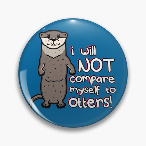 Item preview, I will not compare myself to otters designed and sold by innaboxdesign.