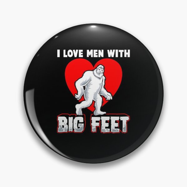 Item preview, I Love Men with Big Feet for the Love of Big Foot / Sasquatch designed and sold by friendlyspoon.