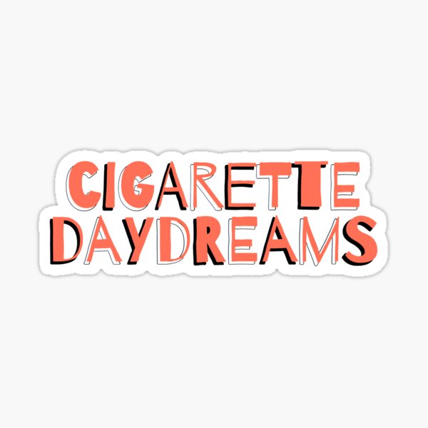 Cigarette Daydreams Stickers for Sale