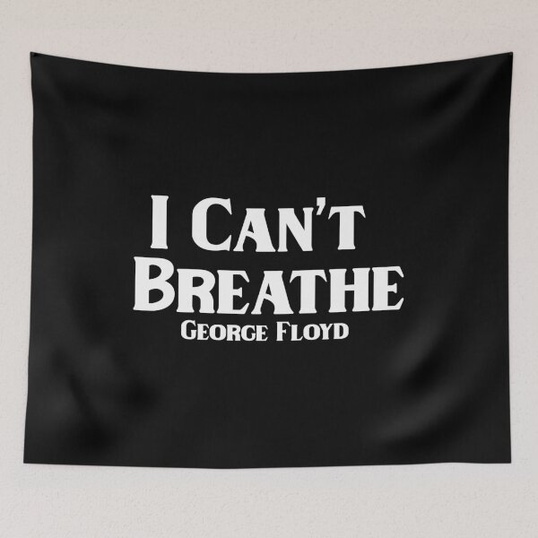 Item preview, I Can't Breathe - Tribute To George Floyd designed and sold by BohemianAtlas.