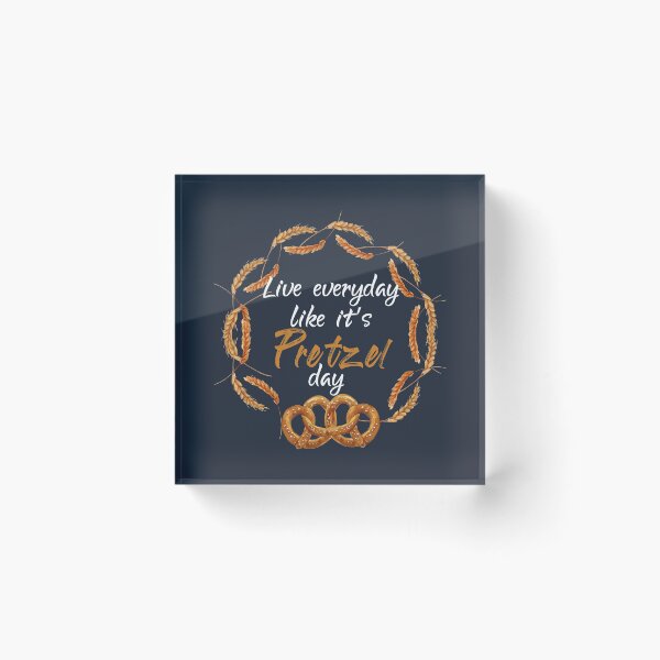 Item preview, Live Every Day Like It's Pretzel Day designed and sold by aminosile.