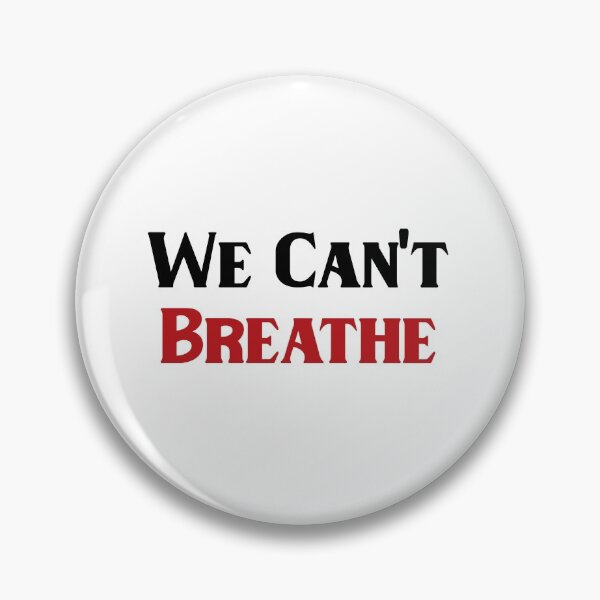 Item preview, We Can't Breathe - Tribute To George Floyd designed and sold by BohemianAtlas.