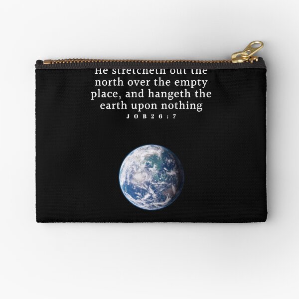 Christian Bible Verse Job 26:7 Zipper Pouch