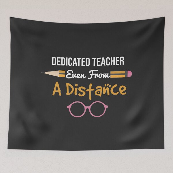 Item preview, Dedicated Teacher Even From A Distance , Shirts For Teachers, Distance Learning Teacher, Virtual Teacher Shirt designed and sold by Naufaal.