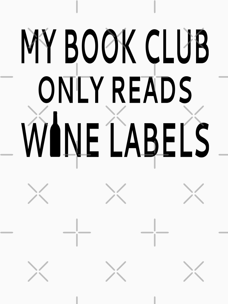 my book club reads wine labels shirt