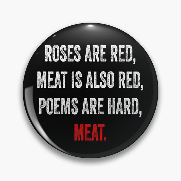 Item preview, Roses Are Red, Meat Is Also Red, Poems Are Hard, Meat Carnivore designed and sold by inkedtee.