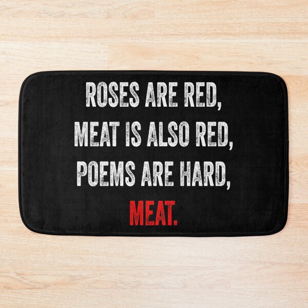 Item preview, Roses Are Red, Meat Is Also Red, Poems Are Hard, Meat Carnivore designed and sold by inkedtee.