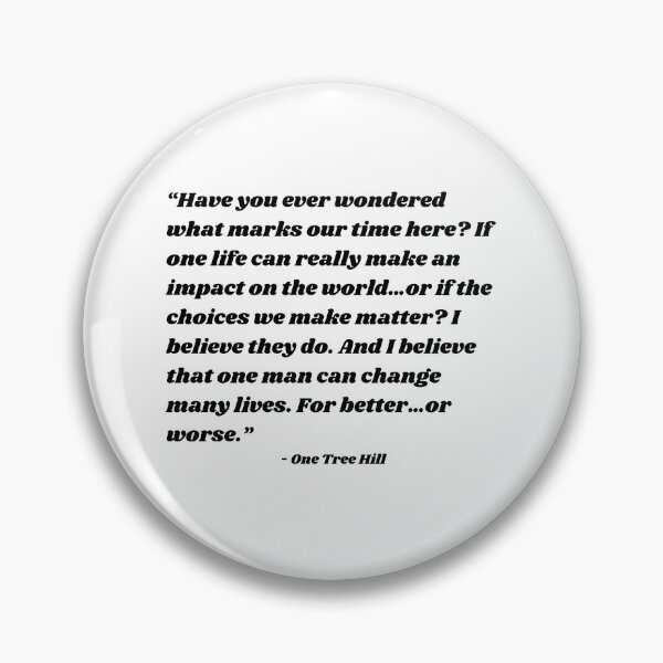 Item preview, One Tree Hill quote designed and sold by cgrimpo.