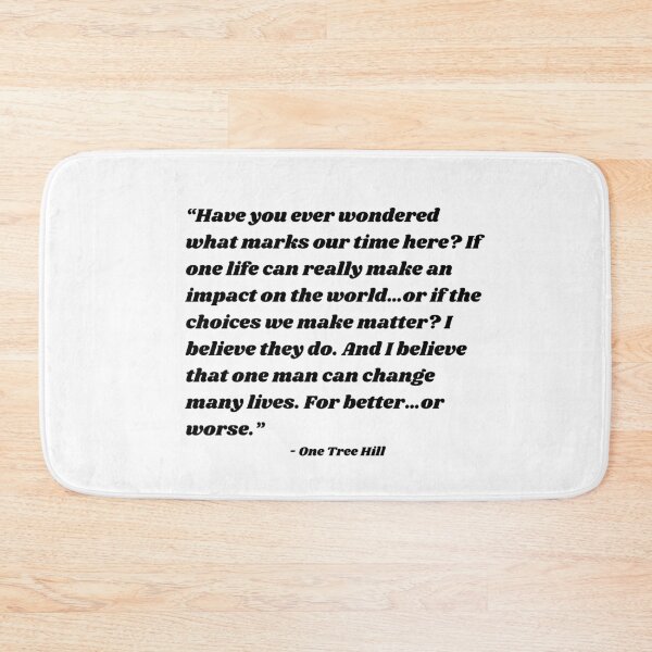 Item preview, One Tree Hill quote designed and sold by cgrimpo.