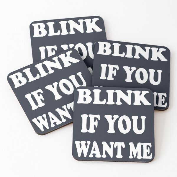 Item preview, BLINK IF YOU WANT ME designed and sold by aminosile.