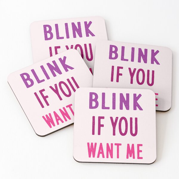 Item preview, BLINK IF YOU WANT ME designed and sold by aminosile.