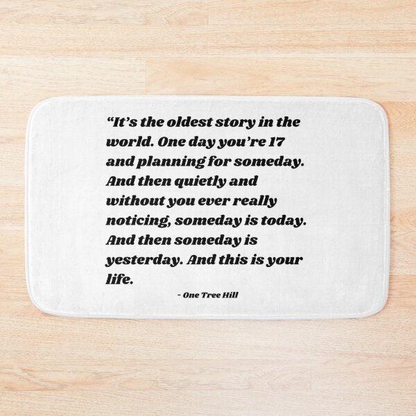 Item preview, One Tree Hill quote designed and sold by cgrimpo.