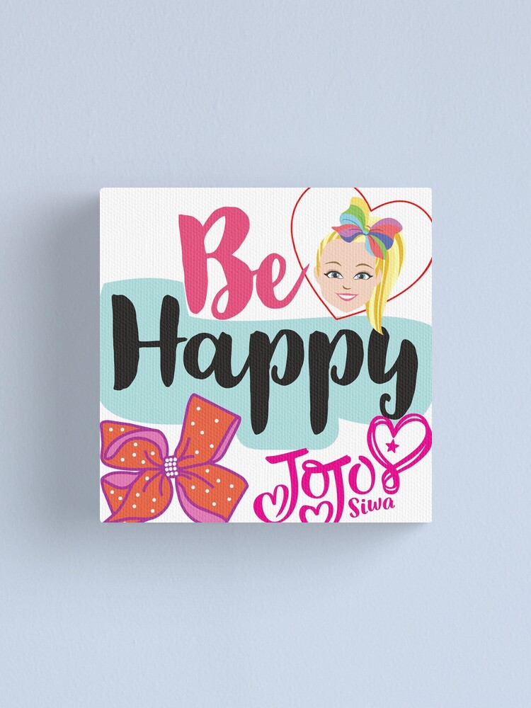 "Jojo Siwa Be Happy" Canvas Print for Sale by teenysophia Redbubble