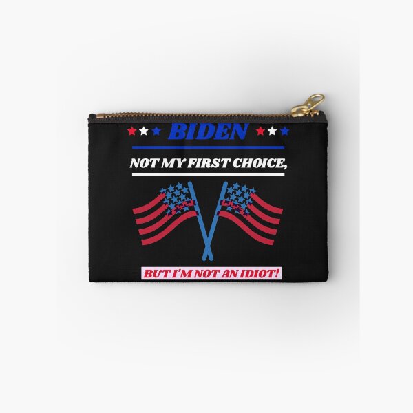 Item preview, Biden 2020 Not My First Choice, But I'm Not An Idiot designed and sold by KaveManAquatics.