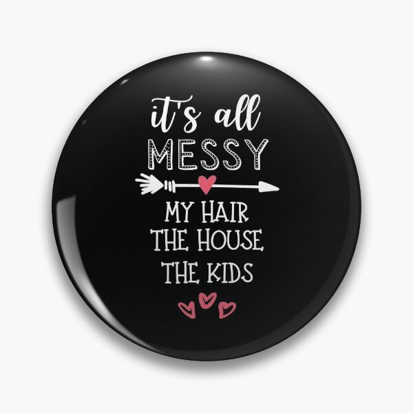 Item preview, Its All Messy The House Hair Kids designed and sold by kindxinn.