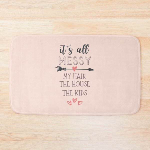 Item preview, Its All Messy My Hair The House The Kids designed and sold by kindxinn.