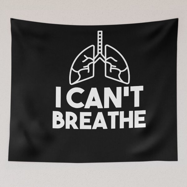 Item preview, I cant breathe designed and sold by GOGdesigns.