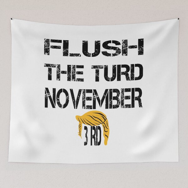 Item preview, Flush The Turd November 3rd designed and sold by Ms-Nach.