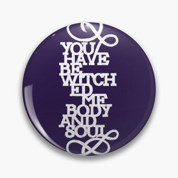 Item preview, You Have Bewitched Me Body And Soul - White designed and sold by polliadesign.