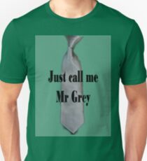 I am Mr Grey Unisex T-Shirt