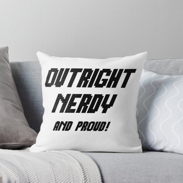 Item preview, Outright Nerdy, And Proud! designed and sold by dredfell.