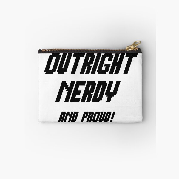 Item preview, Outright Nerdy, And Proud! designed and sold by dredfell.