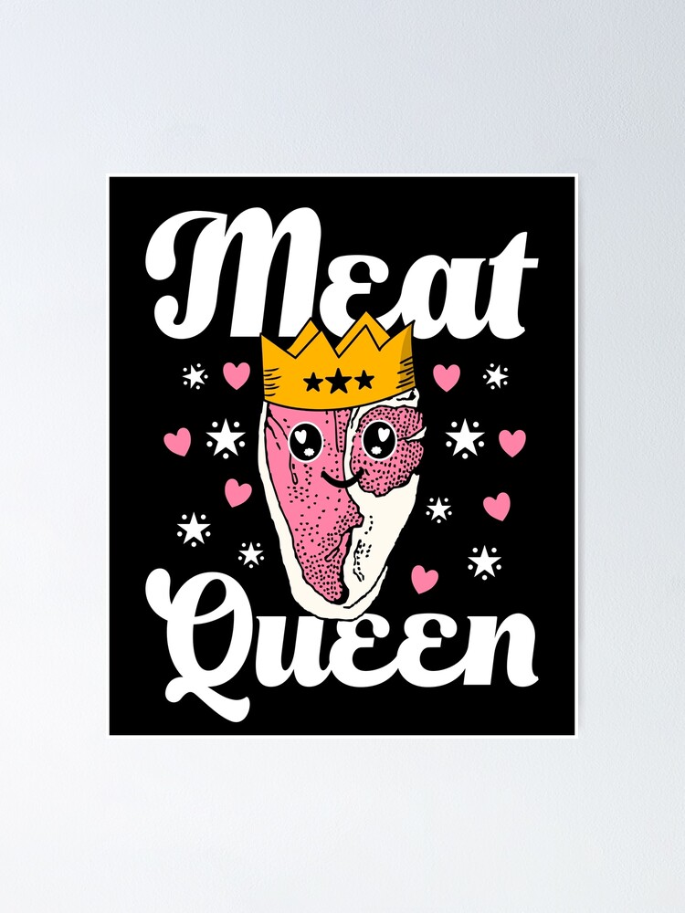 "Meat Queen Kawaii Style Carnivore Meat Eater" Poster for Sale by