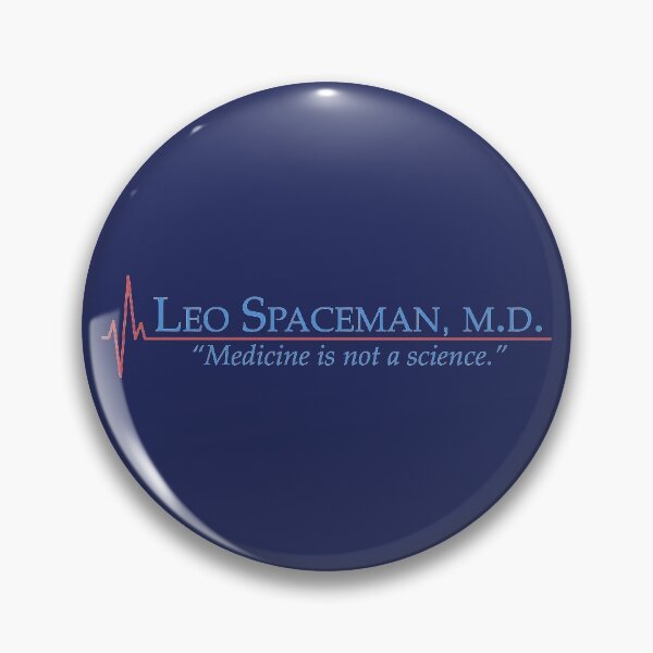 Dr Spaceman - Medicine is Not a Science - 30 Rock Pin