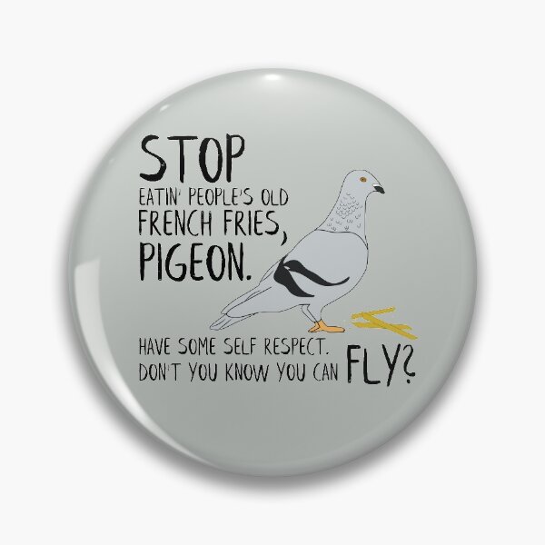 Item preview, Stop Pigeon - 30 Rock Quote designed and sold by thesadsquatch.