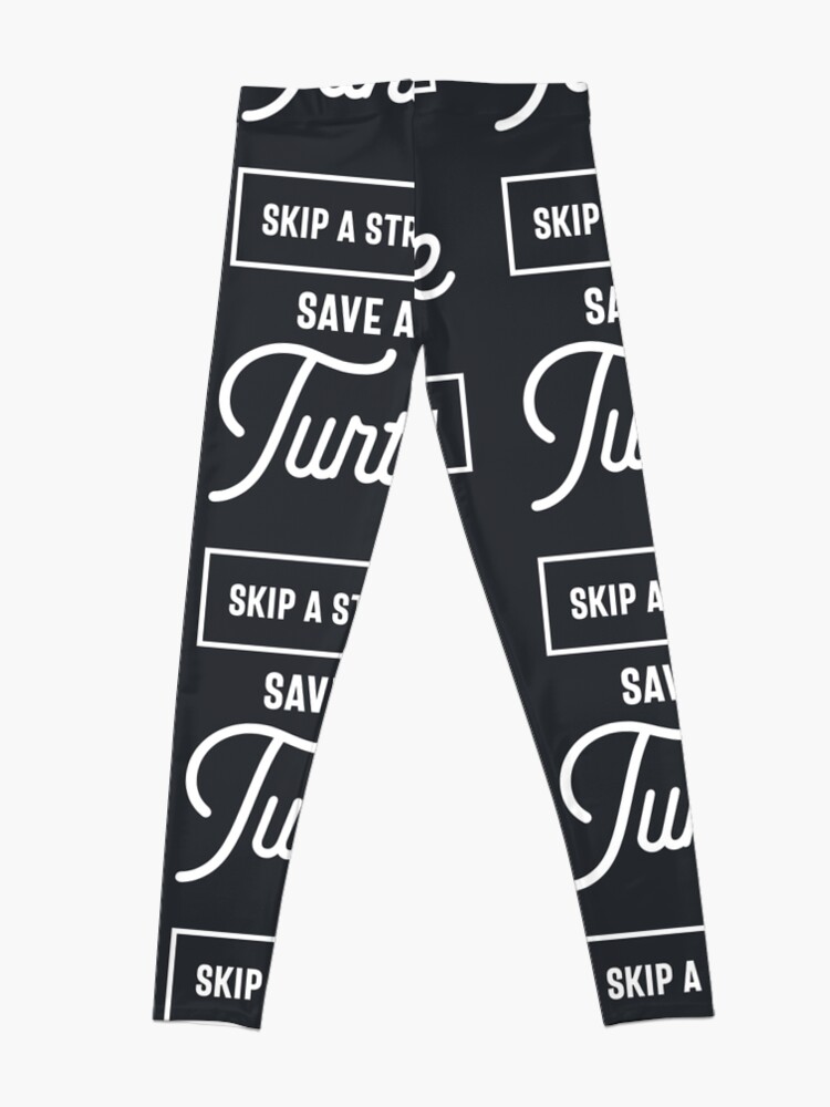 Disover Skip A Straw Save A Turtle Gift Save The Turtles Leggings