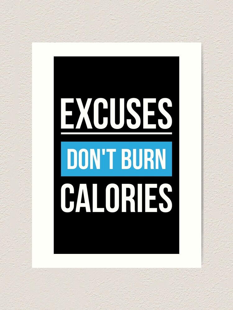 Excuses Don't Burn Calories Motivational Gym Wall Art Decal Quote 