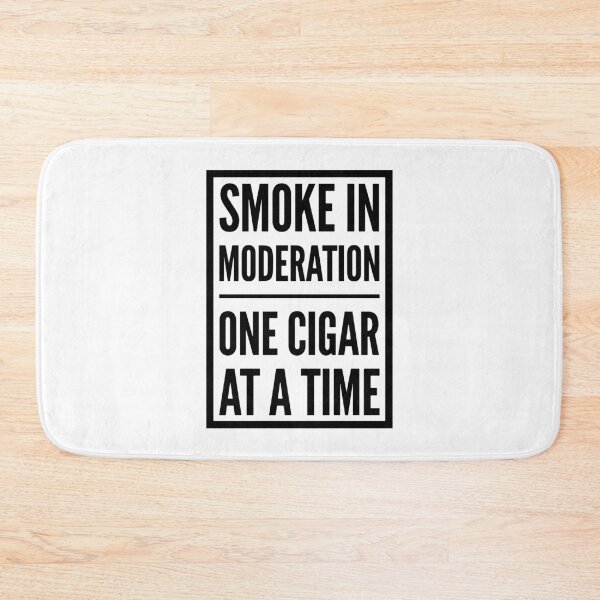 Item preview, Smoke in Moderation designed and sold by HalpinDesign.