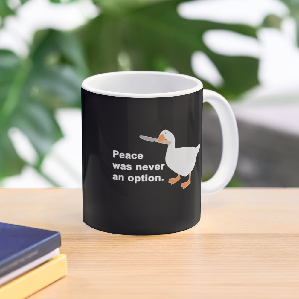 Peace Was Never An Option Goose Game Mug