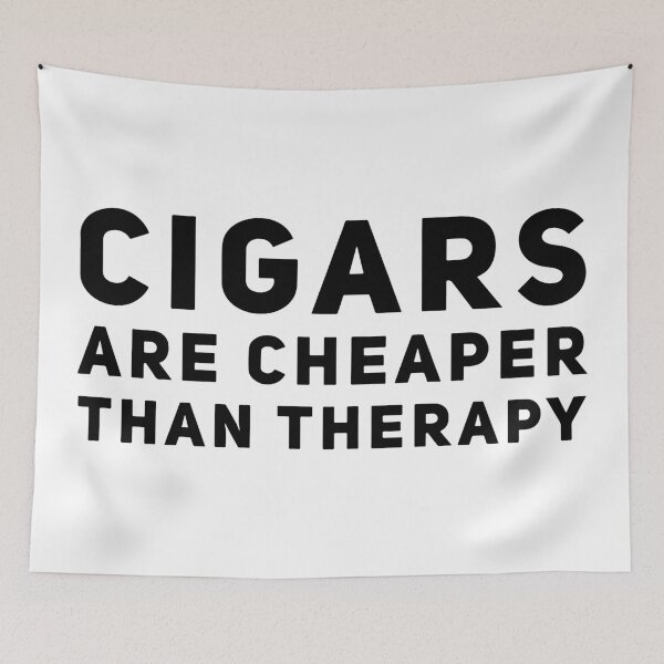 Item preview, Cigars Are Cheaper Than Therapy designed and sold by HalpinDesign.