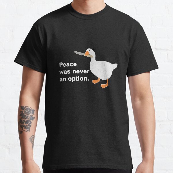 Frieden war nie eine Option Gans Spiel Classic T-Shirt