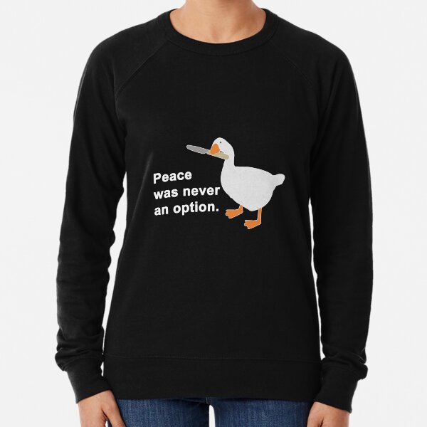 Peace Was Never An Option Goose Game Lightweight Sweatshirt