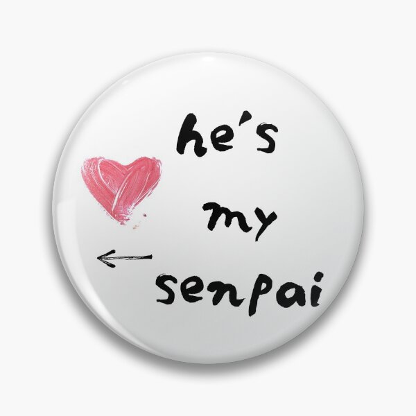 Item preview, He's my senpai designed and sold by MyJapaneseDaily.