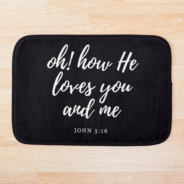 Item preview, Oh How He Loves You and Me, John 3:16 designed and sold by bk2218.